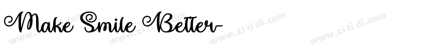 Make Smile Better字体转换